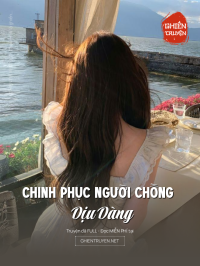 Chinh Phục Người Chồng Dịu Dàng