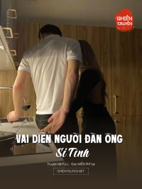 Vai Diễn Người Đàn Ông Si Tình