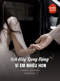 Xin Hãy Rung Động Vì Em Nhiều Hơn
