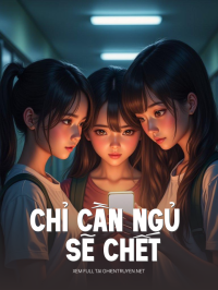 Chỉ Cần Ngủ Sẽ Chết