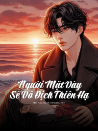Người Mặt Dày Sẽ Vô Địch Thiên Hạ