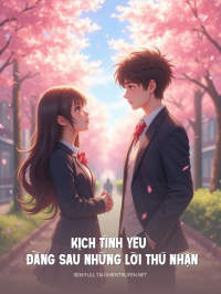 Kịch Tình Yêu Đằng Sau Những Lời Thú Nhận