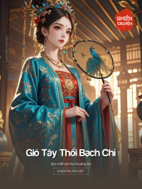 Gió Tây Thổi Bạch Chỉ