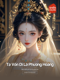 Ta Vốn Dĩ Là Phượng Hoàng