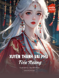 Xuyên Thành Vai Phụ Tiểu Nương