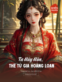 Ta Hủy Hôn, Thế Tử Gia Hoảng Loạn