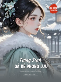 Trùng Sinh Gả Kẻ Phong Lưu