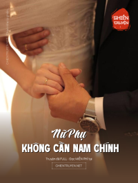 Nữ Phụ Không Cần Nam Chính
