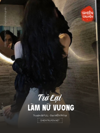 Trở Lại Làm Nữ Vương