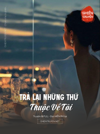 Trả Lại Những Thứ Thuộc Về Tôi