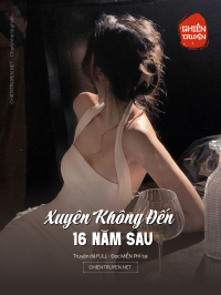 Xuyên Không Đến 16 Năm Sau