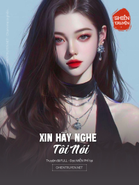 Xin Hãy Nghe Tôi Nói