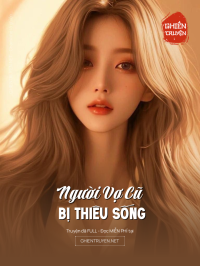 Người Vợ Cũ Bị Thiêu Sống