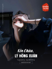 Xin Chào, Lý Hồng Xuân