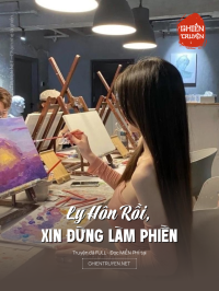 Ly Hôn Rồi, Xin Đừng Làm Phiền