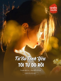 Từ Bỏ Tình Yêu Tôi Tự Do Rồi