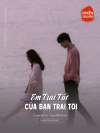 Em Trai Tốt Của Bạn Trai Tôi