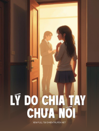 Lý Do Chia Tay Chưa Nói