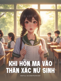 Khi Hồn Ma Vào Thân Xác Nữ Sinh