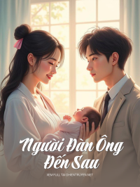 Người Đàn Ông Đến Sau