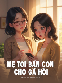 Mẹ Tôi Bán Con Cho Gã Hói