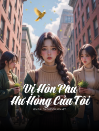 Vị Hôn Phu Hư Hỏng Của Tôi