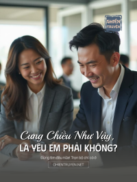 Cưng Chiều Như Vậy, Là Yêu Em Phải Không?