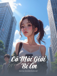 Cô Môi Giới Bí Ẩn