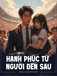 Hạnh Phúc Từ Người Đến Sau