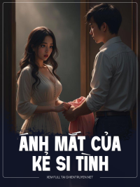 Ánh Mắt Của Kẻ Si Tình