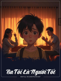 Ba Tôi Là Người Tốt