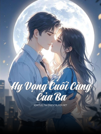 Hy Vọng Cuối Cùng Của Ba