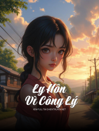 Ly Hôn Vì Công Lý