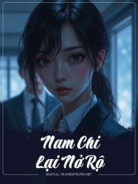 Nam Chi Lại Nở Rộ