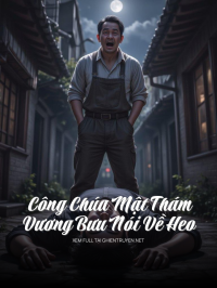 Công Chúa Mật Thám: Vương Bưu Nói Về Heo