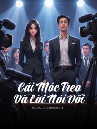 Cái Móc Treo Và Lời Nói Dối