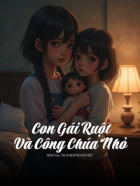 Con Gái Ruột Và Công Chúa Nhỏ
