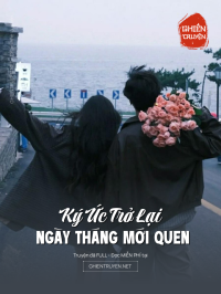 Ký Ức Trở Lại Ngày Tháng Mới Quen