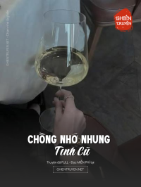 Chồng Nhớ Nhung Tình Cũ