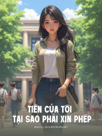 Tiền Của Tôi Sao Phải Xin Phép