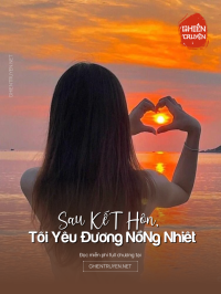 Sau KếT Hôn, Tôi Yêu Đương NồNg NhiệT