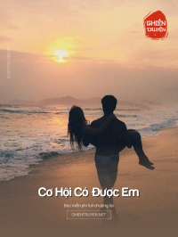Cơ Hội Có Được Em