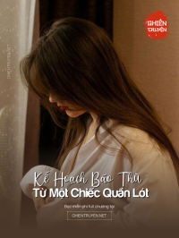 Kế Hoạch Báo Thù Từ Một Chiếc Quần Lót
