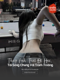 Thay Anh Trai Đi Học, Tôi Sống Chung Với Trùm Trường