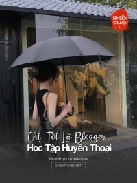 Chị Tôi Là Blogger Học Tập Huyền Thoại
