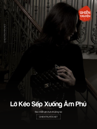 Lỡ Kéo Sếp Xuống Âm Phủ