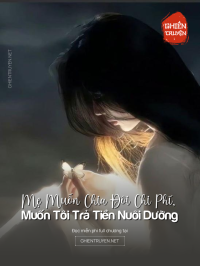 Mẹ Muốn Chia Đôi Chi Phí, Muốn Tôi Trả Tiền Nuôi Dưỡng