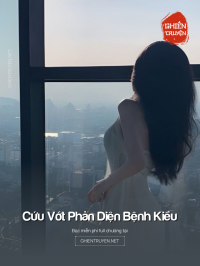 Cứu Vớt Phản Diện Bệnh Kiều