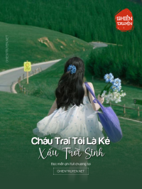 Cháu Trai Tôi Là Kẻ Xấu Trời Sinh