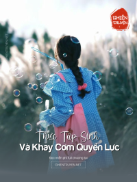 Thực Tập Sinh Và Khay Cơm Quyền Lực